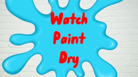 Watch Paint Dry