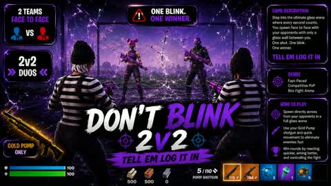 DONT BLINK 2 v 2