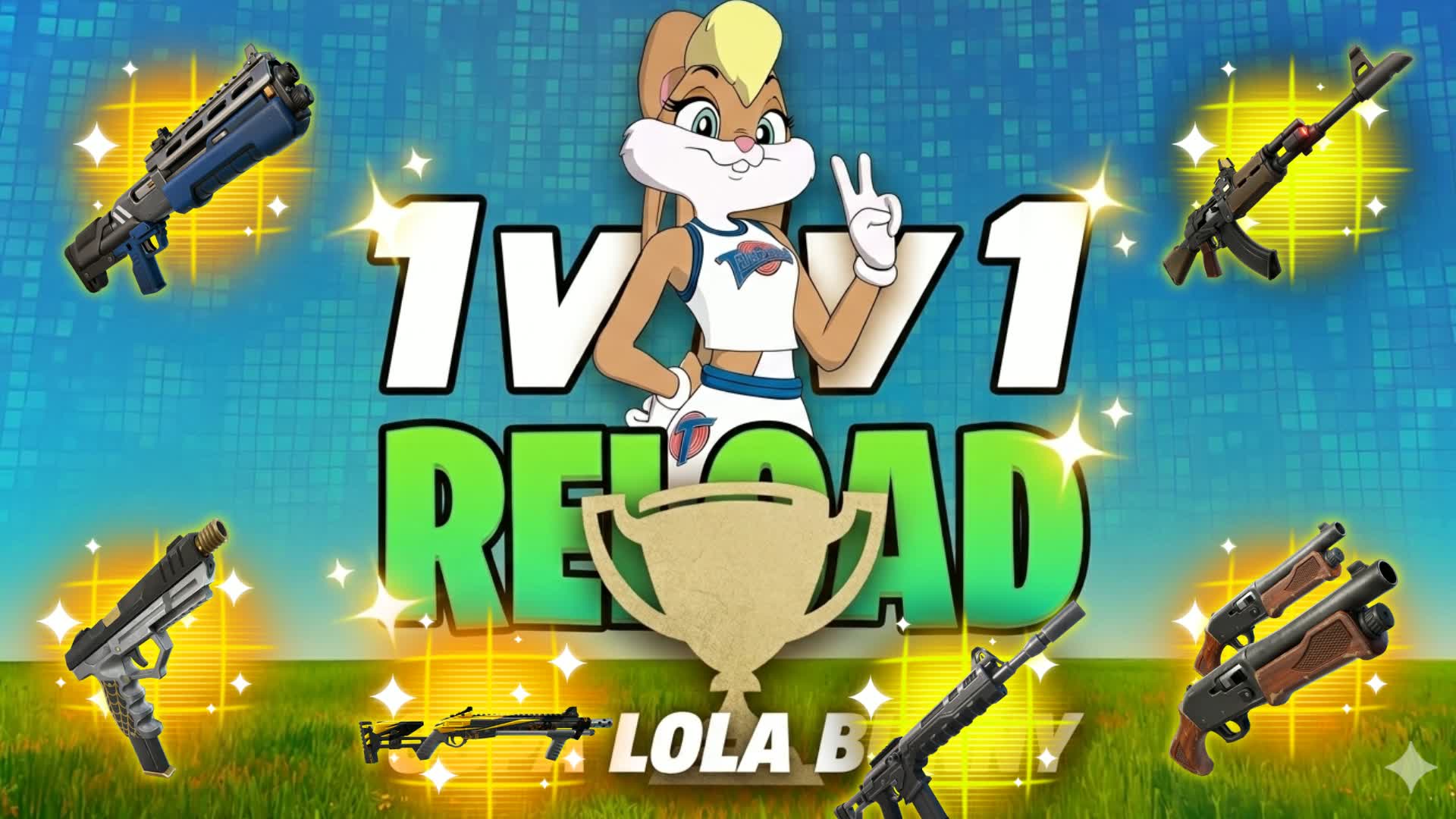 LOLA BUNNY CUP RELOAD 1V1V1