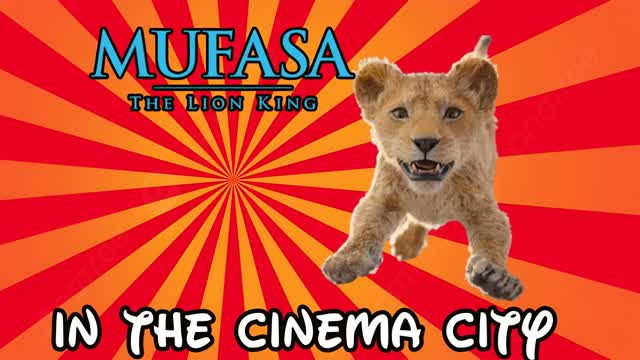 🦁 MUFASA in the CINEMA CITY 🦁
