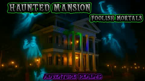 Haunted Mansion Foolish Mortals