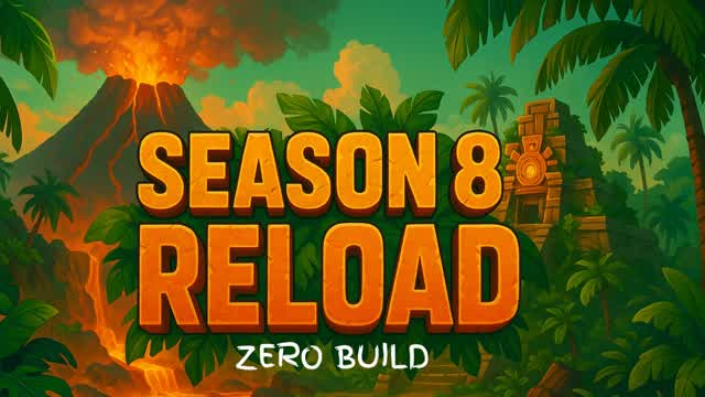 🦜SEASON 8: RELOAD (ZERO BUILD)🦜