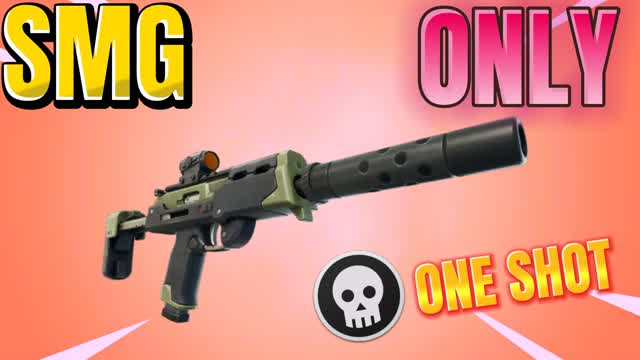 SMG ONE SHOT ONLY
