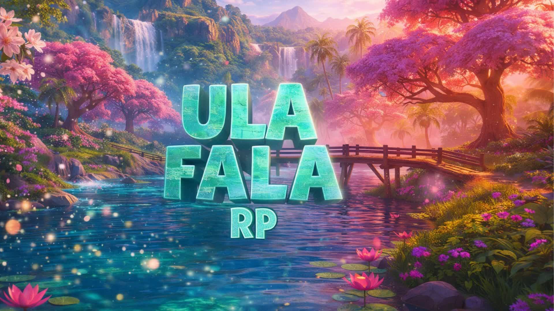 🌺Ula~Fala rp🌺