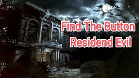 Find The Button in Resident Evil