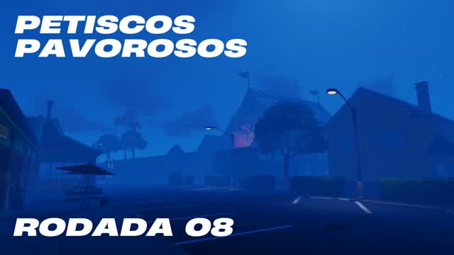 PETISCOS PAVOROSOS - RODADA 08
