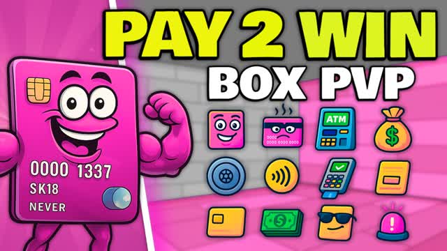 PAY 2 WIN 💵 BOX PVP 📦