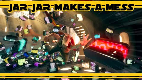 Jar Jar Makes a Mess