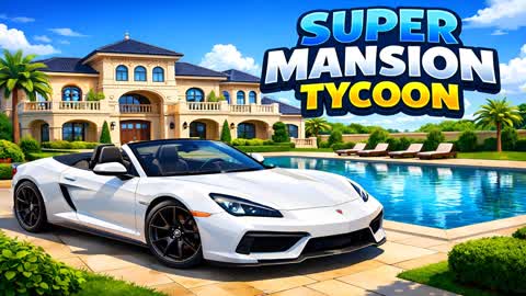 ✨SUPER MANSION TYCOON💵