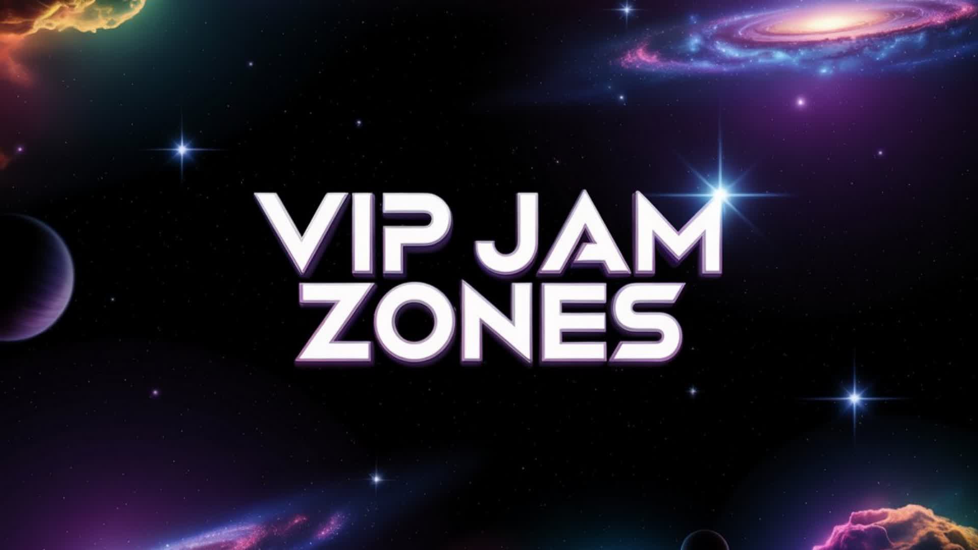 Vip Jam Zones