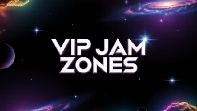 Vip Jam Zones
