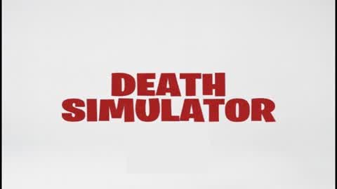 death simulator 💀