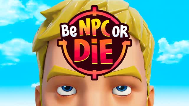 Be NPC or DIE