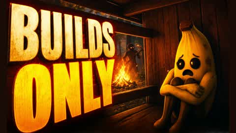 BUILDS ONLY