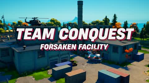 Forsaken Facility - Team Conquest