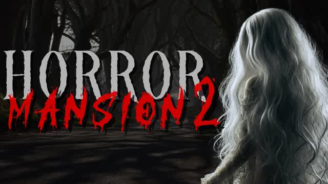 [HORROR] MANSION ESCAPE 2