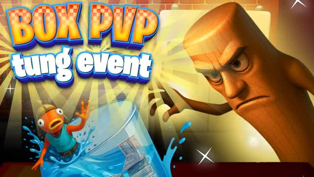 BOX PVP TUNG EVENTđŠ