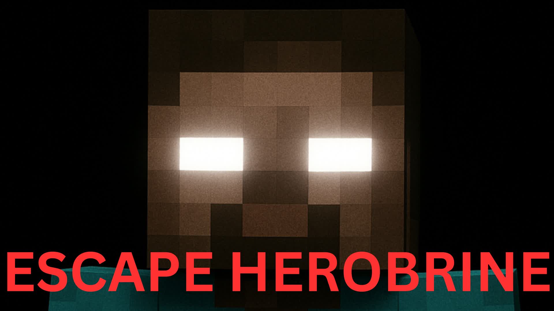 Escape from Herobrine