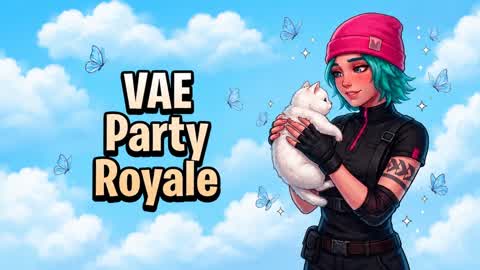 VAE PARTY ROYALE 2.0