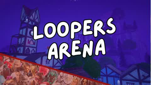 LOOPERS ARENA - Temperate Fortress