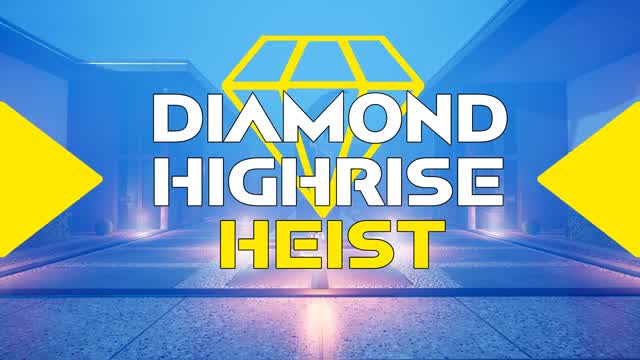 Diamond Highrise Heist