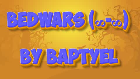 Bedwars - Baptyel (∞x∞)
