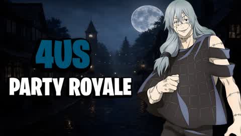 PARTY ROYALE 4US