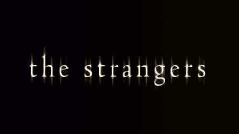 The Strangers [HORROR]