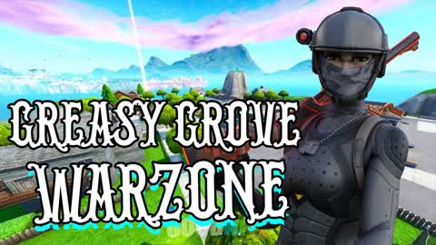 Greasy Grove 😎ZONEWARS😎