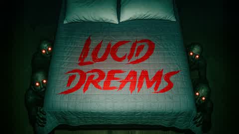 LUCID DREAMS [HORROR]