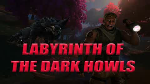 LABYRINTH OF THE DARK HOWLS