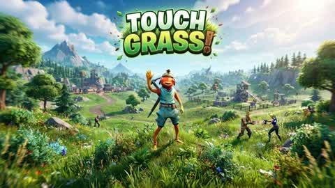 TOUCH GRASS!