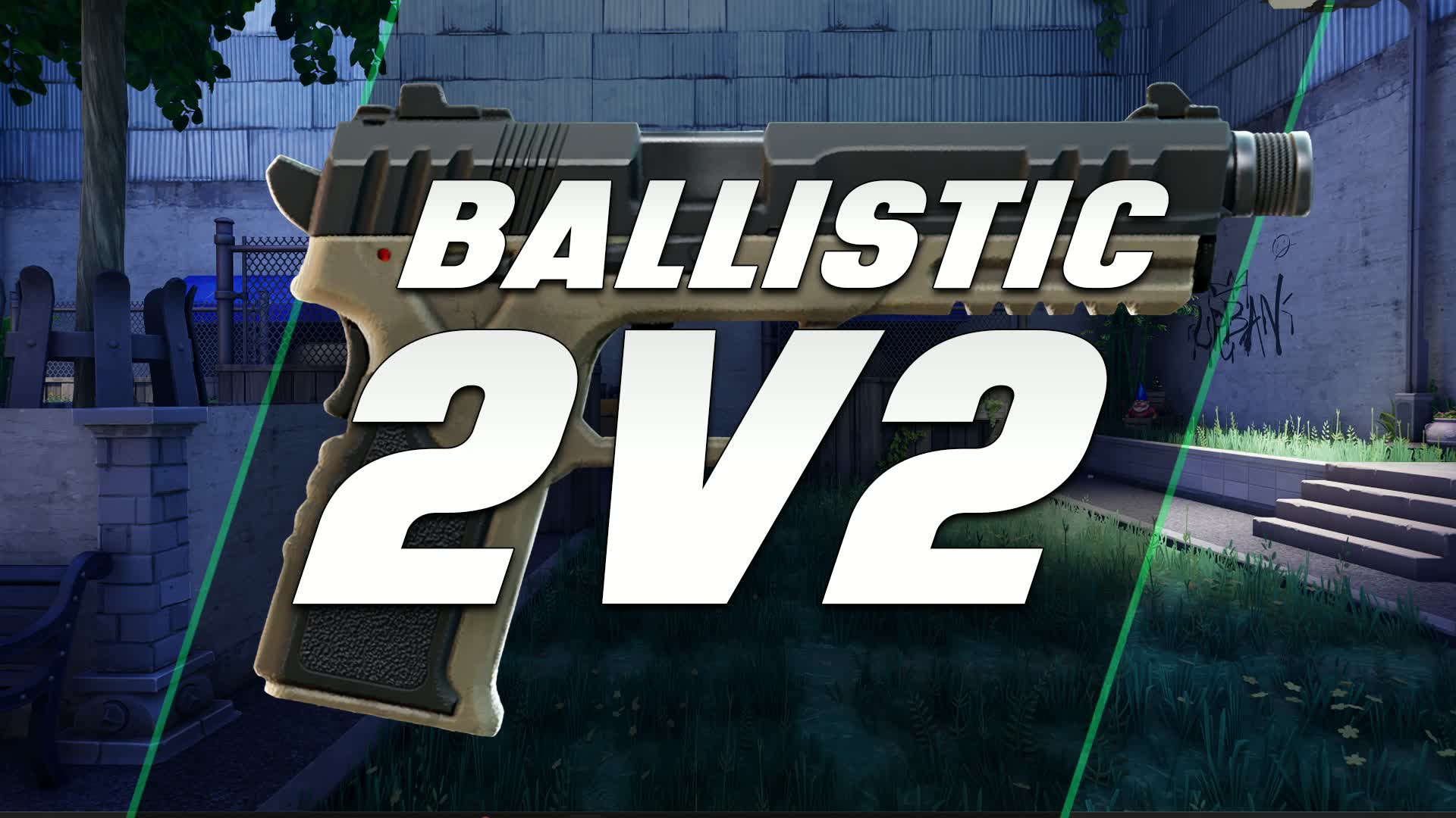 BALLISTIC 2V2