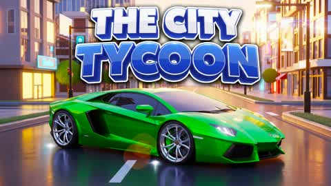 🏙️THE CITY TYCOON🤑