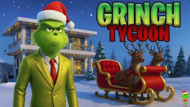 THE GRINCH TYCOON