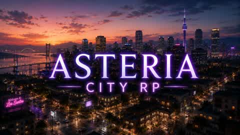 ⭐∫ ASTERIA CITY RP