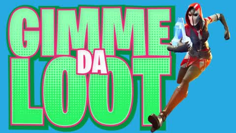 Gimme Da Loot