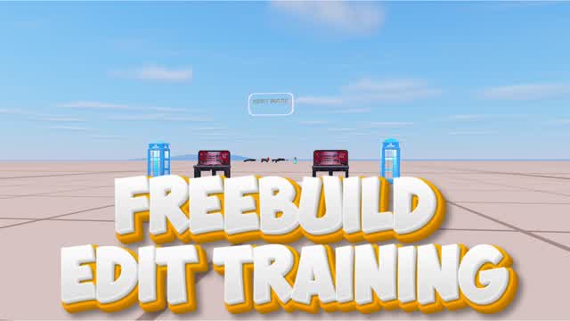 FREEBUILD & EDIT TRAINING