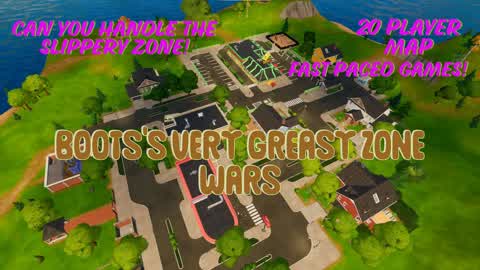 BOOTS'S VERY GREASEY ZONE WARS