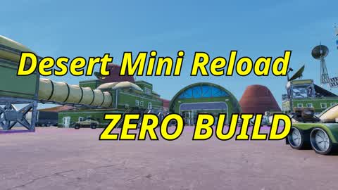 Desert Mini Reload Zero Build