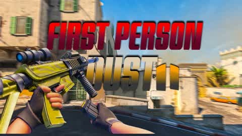 DUST 2 - GUN GAME FIRST PERSON