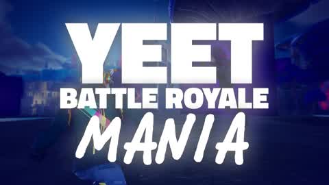 Yeet Battle Royale Mania