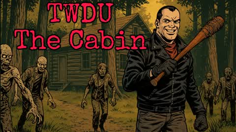 TWDU The Cabin