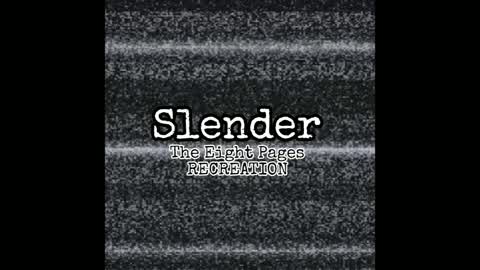 Slender: The Eight Pages [RECREATION]