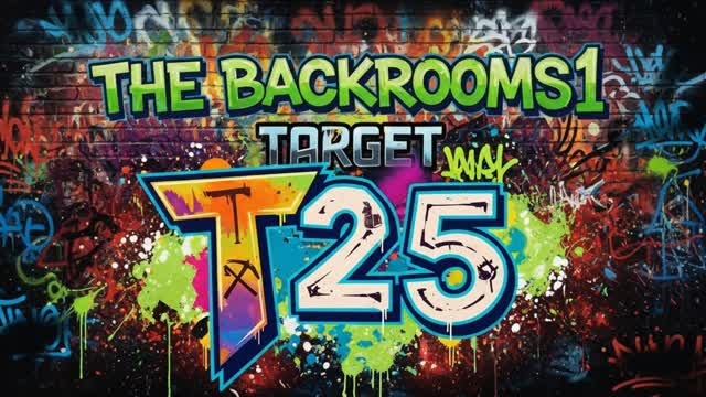 Target 25 - The Backrooms 1