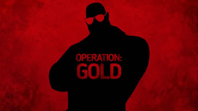 OPERATION: GOLD