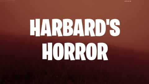 HARBARD'S HORROR