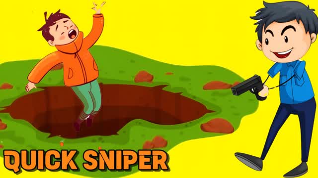 QUICK SNIPER