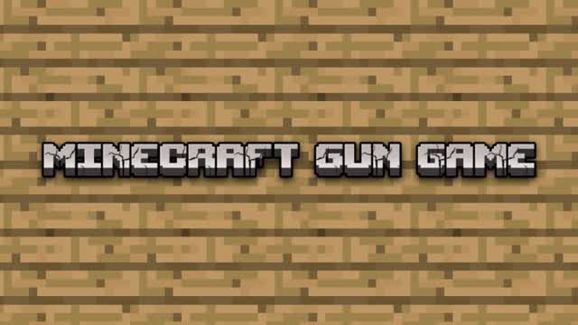 MINECRAFT GUN GAME ONE SHOT