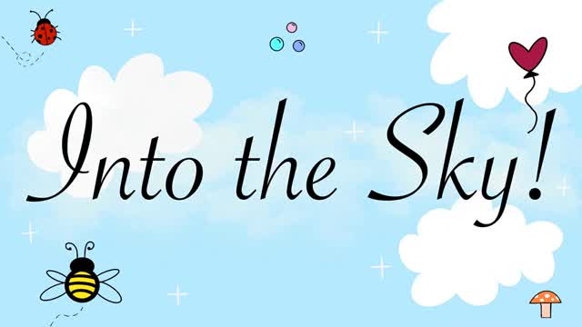 Into The Sky!